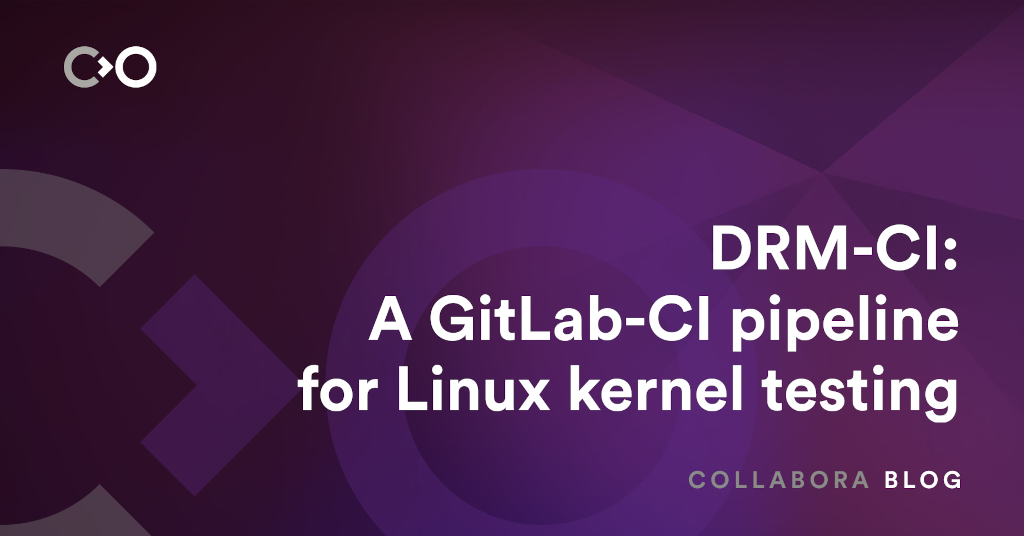 DRM-CI: A GitLab-CI pipeline for Linux kernel testing