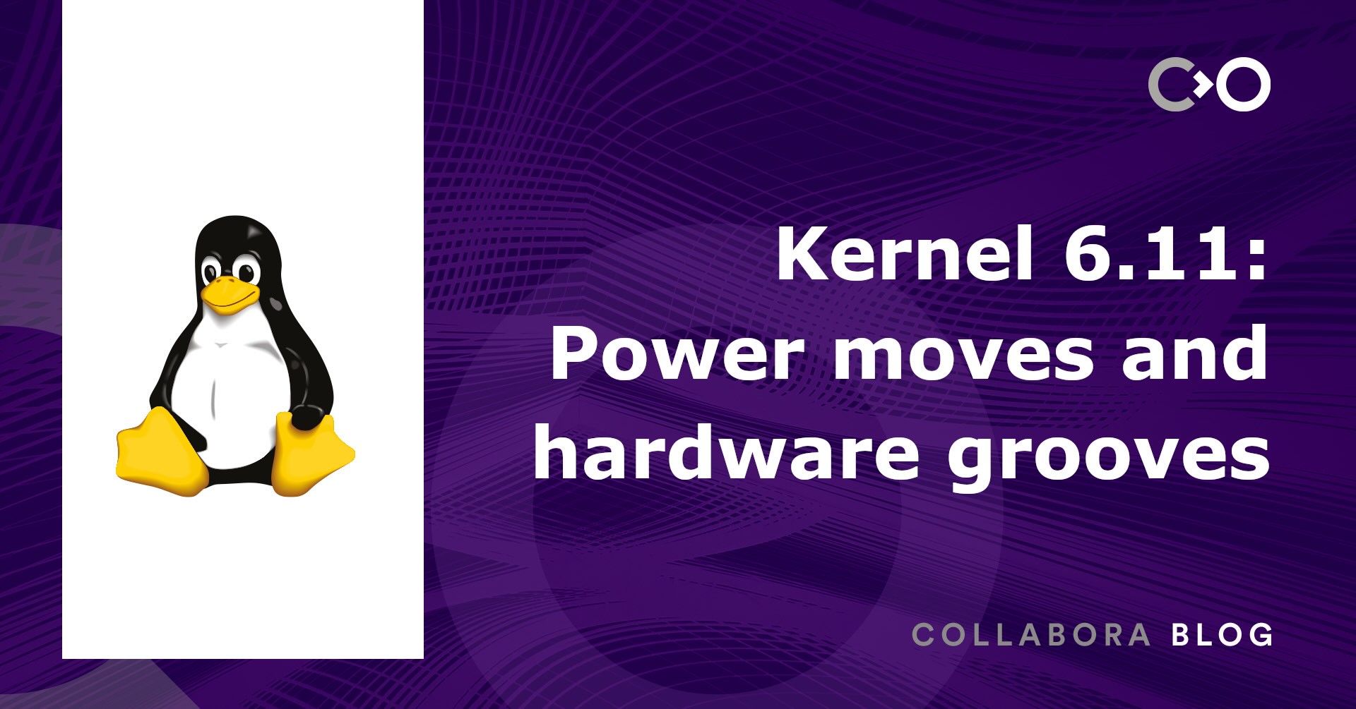 Kernel 6.11: Power moves and hardware grooves