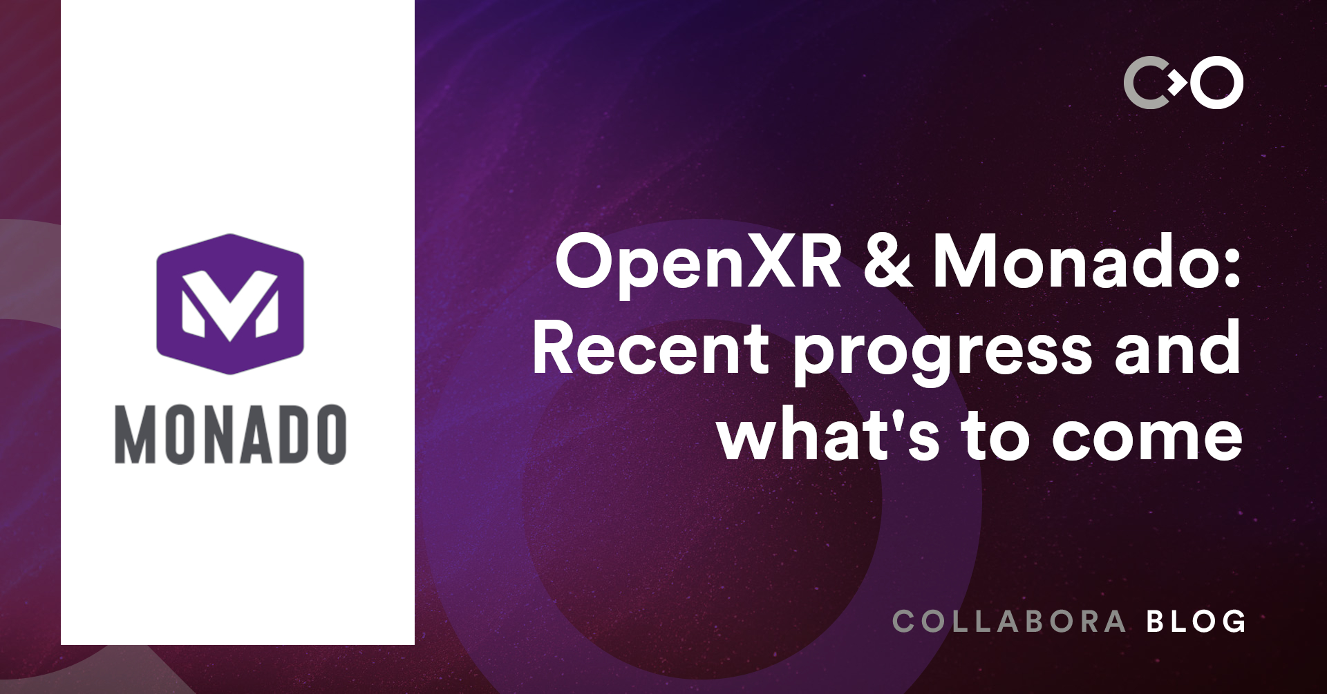 OpenXR & Monado: Recent progress and what's to come