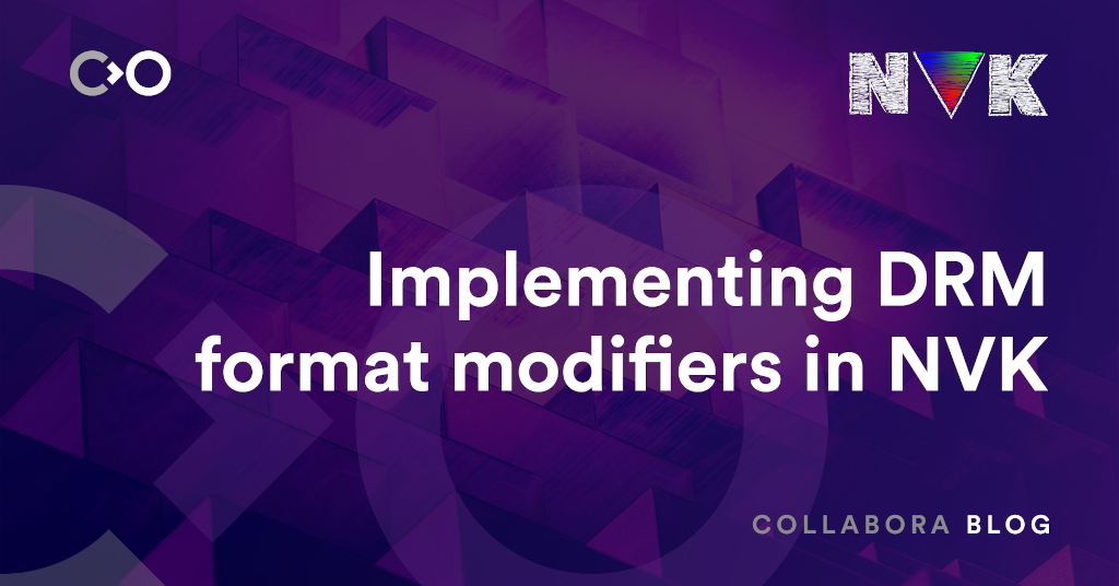 Implementing DRM format modifiers in NVK