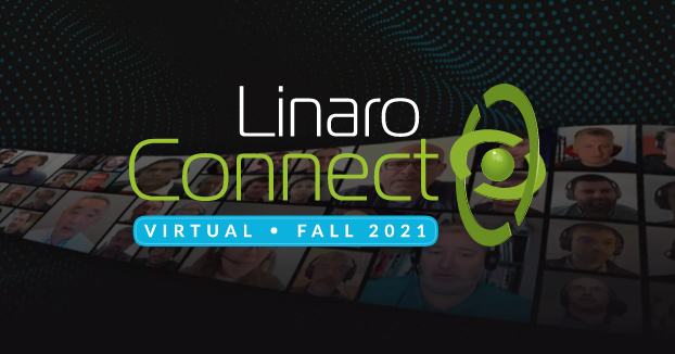 Linaro Virtual Connect - Fall 2021