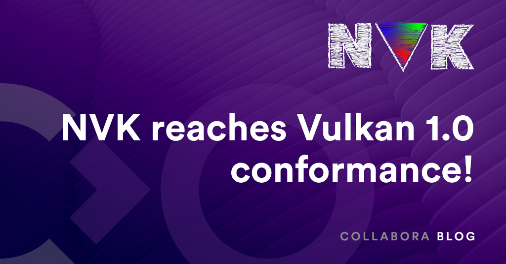 NVK reaches Vulkan 1.0 conformance
